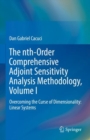 The nth-Order Comprehensive Adjoint Sensitivity Analysis Methodology, Volume I : Overcoming the Curse of Dimensionality: Linear Systems - eBook