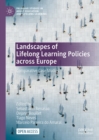 Landscapes of Lifelong Learning Policies across Europe : Comparative Case Studies - eBook