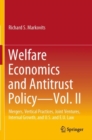 Welfare Economics and Antitrust Policy — Vol. II : Mergers, Vertical Practices, Joint Ventures, Internal Growth, and U.S. and E.U. Law - Book