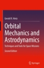 Orbital Mechanics and Astrodynamics : Techniques and Tools for Space Missions - eBook