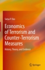 Economics of Terrorism and Counter-Terrorism Measures : History, Theory, and Evidence - eBook
