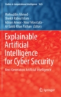 Explainable Artificial Intelligence for Cyber Security : Next Generation Artificial Intelligence - Book