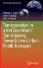 Transportation in a Net Zero World: Transitioning Towards Low Carbon Public Transport - Book
