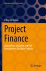 Project Finance : Structuring, Valuation and Risk Management for Major Projects - eBook