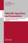 WALCOM: Algorithms and Computation : 16th International Conference and Workshops, WALCOM 2022, Jember, Indonesia, March 24–26, 2022, Proceedings - Book