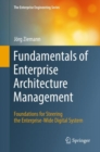 Fundamentals of Enterprise Architecture Management : Foundations for Steering the Enterprise-Wide Digital System - Book