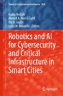 Robotics and AI for Cybersecurity and Critical Infrastructure in Smart Cities - eBook