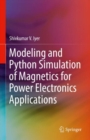 Modeling and Python Simulation of Magnetics for Power Electronics Applications - Book
