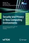Security and Privacy in New Computing Environments : 4th EAI International Conference, SPNCE 2021, Virtual Event, December 10-11, 2021, Proceedings - Book