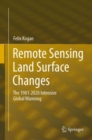 Remote Sensing Land Surface Changes : The 1981-2020 Intensive Global Warming - Book