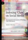 Indexing 'Chav' on Social Media : Transmodal Performances of Working-Class Subcultures - eBook