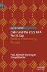 Qatar and the 2022 FIFA World Cup : Politics, Controversy, Change - Book