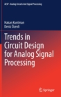 Trends in Circuit Design for Analog Signal Processing - Book