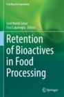 Retention of Bioactives in Food Processing - Book
