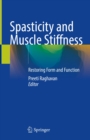 Spasticity and Muscle Stiffness : Restoring Form and Function - eBook