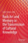 Rock Art and Memory in the Transmission of Cultural Knowledge - Book