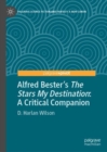 Alfred Bester's The Stars My Destination : A Critical Companion - eBook