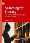 Searching for Literacy : The Social and Intellectual Origins of Literacy Studies - Book