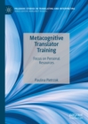 Metacognitive Translator Training : Focus on Personal Resources - eBook