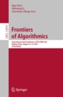 Frontiers of Algorithmics : International Joint Conference, IJTCS-FAW 2021, Beijing, China, August 16-19, 2021, Proceedings - eBook