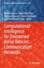 Computational Intelligence for Unmanned Aerial Vehicles Communication Networks - Book