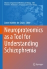 Neuroproteomics as a Tool for Understanding Schizophrenia - Book