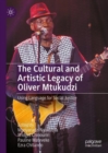 The Cultural and Artistic Legacy of Oliver Mtukudzi : Using Language for Social Justice - eBook