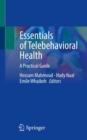 Essentials of Telebehavioral Health : A Practical Guide - eBook