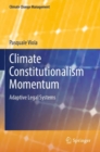 Climate Constitutionalism Momentum : Adaptive Legal Systems - Book