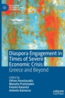Diaspora Engagement in Times of Severe Economic Crisis : Greece and Beyond - Book
