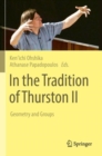 In the Tradition of Thurston II : Geometry and Groups - Book