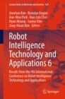Robot Intelligence Technology and Applications 6 : Results from the 9th International Conference on Robot Intelligence Technology and Applications - eBook