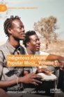 Indigenous African Popular Music, Volume 1 : Prophets and Philosophers - Book