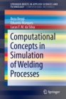 Computational Concepts in Simulation of Welding Processes - Book