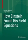 How Einstein Found His Field Equations : Sources and Interpretation - Book