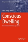 Conscious Dwelling : For Transdisciplinary Cityscapes - Book