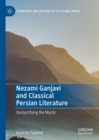 Nezami Ganjavi and Classical Persian Literature : Demystifying the Mystic - eBook