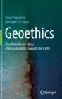 Geoethics : Manifesto for an Ethics of Responsibility Towards the Earth - Book