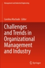 Challenges and Trends in Organizational Management and Industry - Book