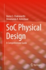 SoC Physical Design : A Comprehensive Guide - eBook