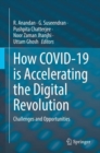 How COVID-19 is Accelerating the Digital Revolution : Challenges and Opportunities - Book