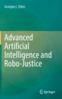 Advanced Artificial Intelligence and Robo-Justice - Book