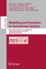 Modelling and Simulation  for Autonomous Systems : 8th International Conference, MESAS 2021, Virtual Event, October 13-14, 2021, Revised Selected Papers - Book