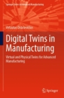 Digital Twins in Manufacturing : Virtual and Physical Twins for Advanced Manufacturing - Book