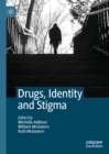 Drugs, Identity and Stigma - eBook