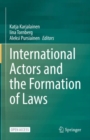 International Actors and the Formation of Laws - Book