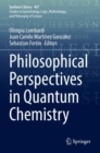 Philosophical Perspectives in Quantum Chemistry - Book