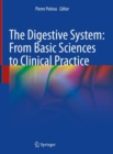 The Digestive System: From Basic Sciences to Clinical Practice - Book
