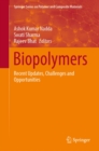 Biopolymers : Recent Updates, Challenges and Opportunities - eBook