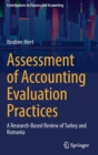 Assessment of Accounting Evaluation Practices : A Research-Based Review of Turkey and Romania - Book